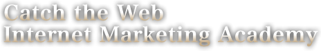 Catch the Web Internet Marketing Academy